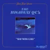 The Highway Q.C.'s - Stay With God